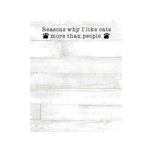 Reasons I Like Cats More Than People
Mini Notepad