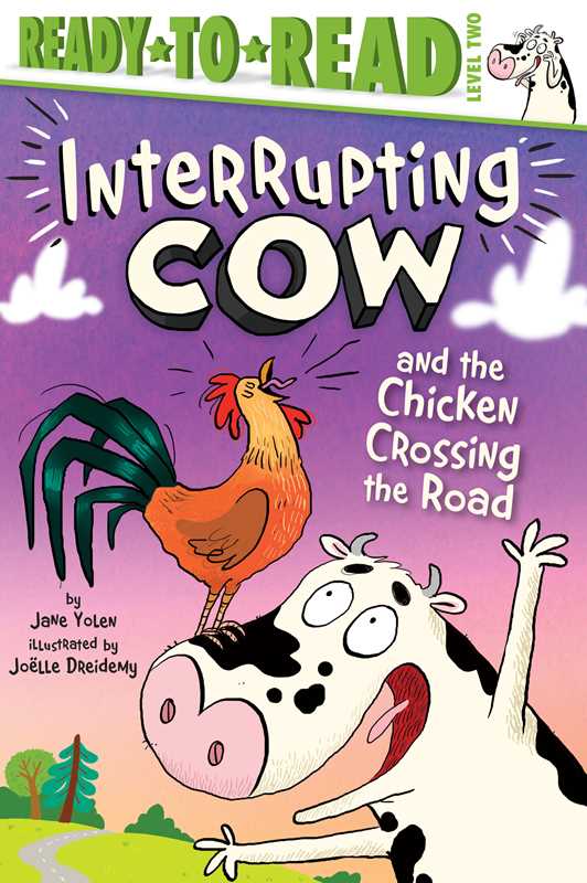 Interrupting Cow and the Chicken Crossing the Road by Jane   Yolen