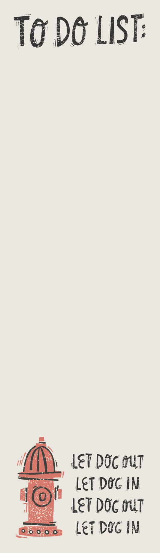 To Do List: Let Dog Out Let Dog In List Pad